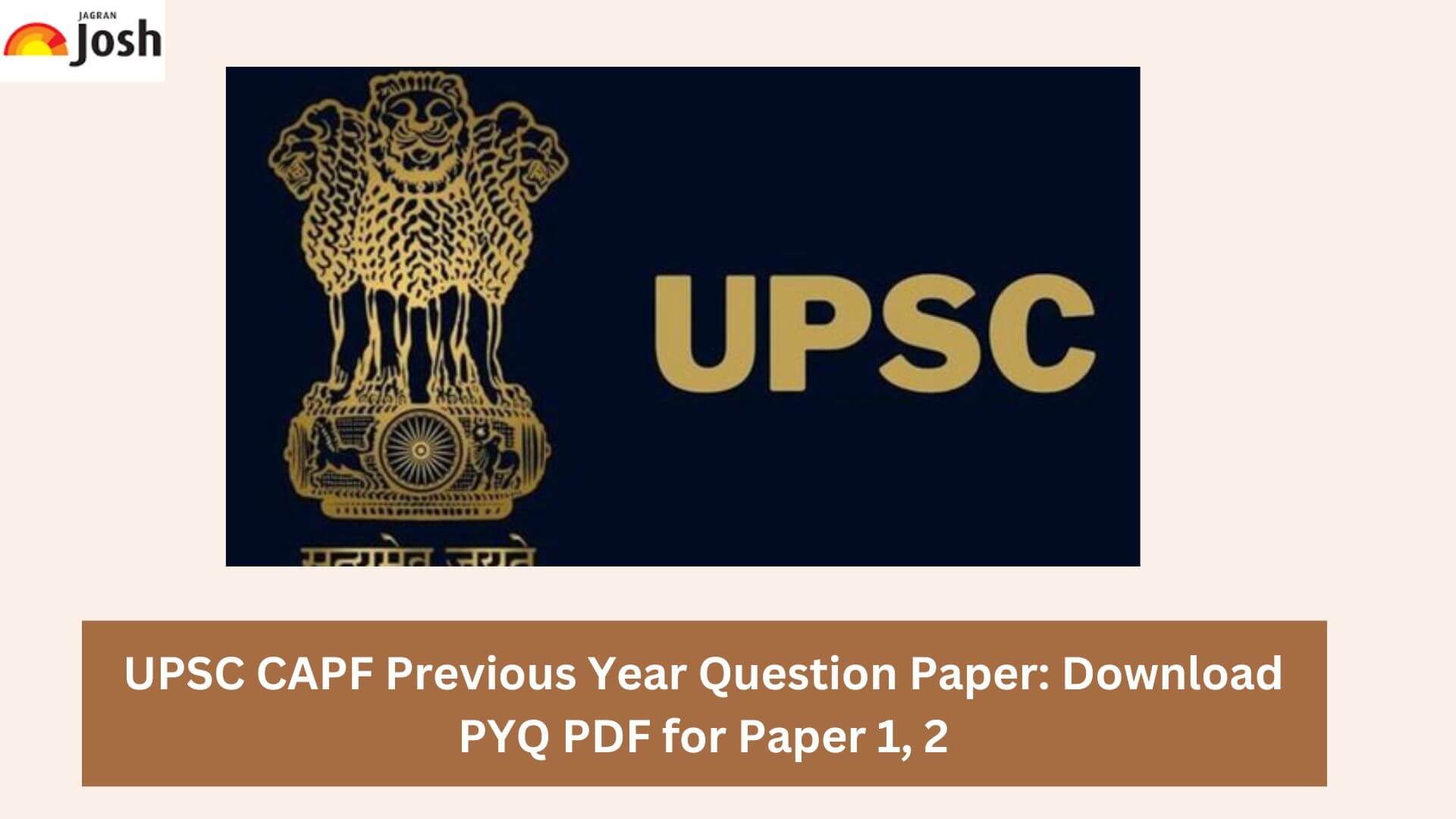 UPSC CAPF Previous Year Paper, Download Question Paper PDF for Paper 1, 2